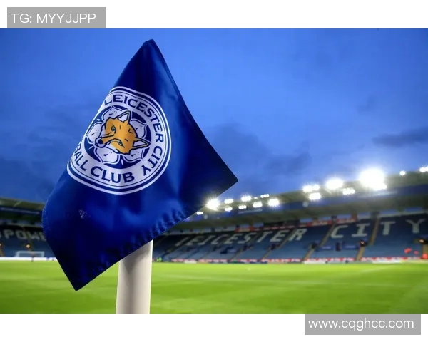 切尔西对阵莱斯特城直播信号获取及观看指南分享